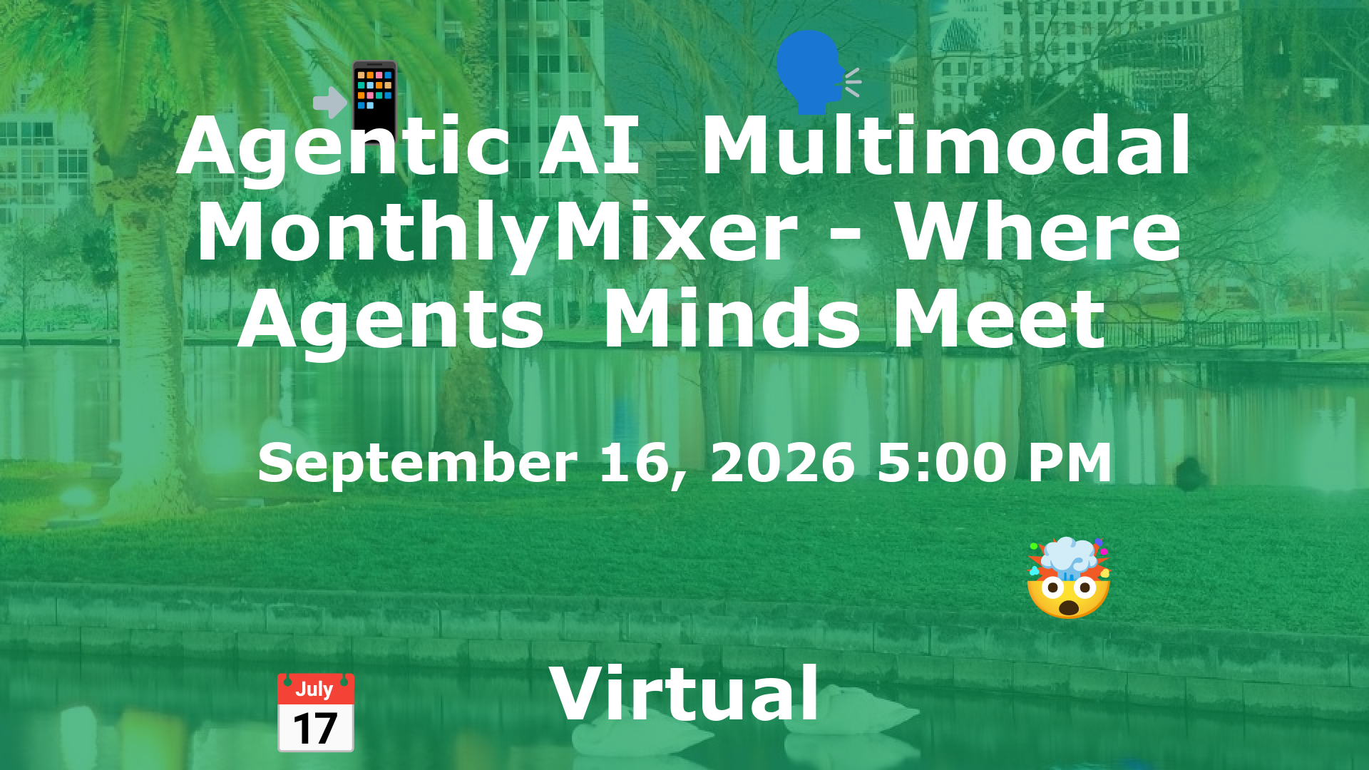 Agentic AI  Multimodal MonthlyMixer - Where Agents  Minds Meet  event image